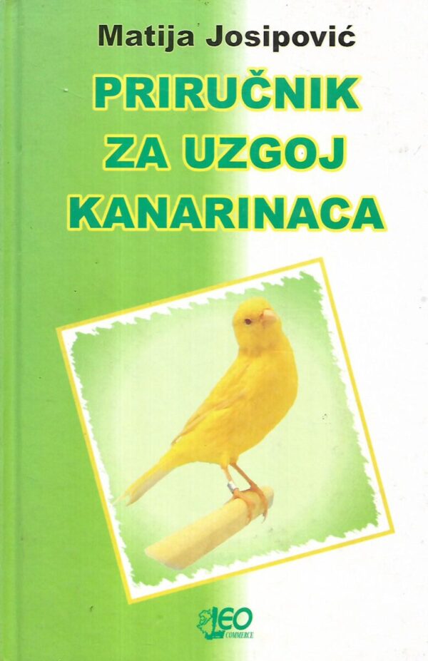 matija josipović: priručnik za uzgoj kanarinaca