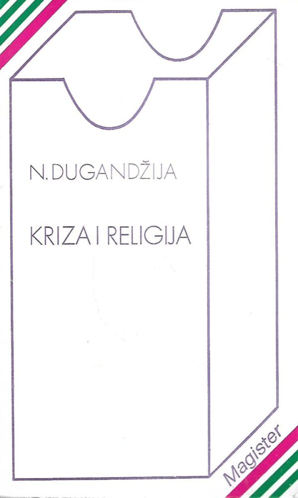 nikola dugandžija: kriza i religija