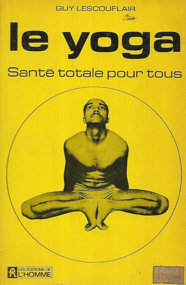 guy lescouflair: le yoga - sante totale pour tous