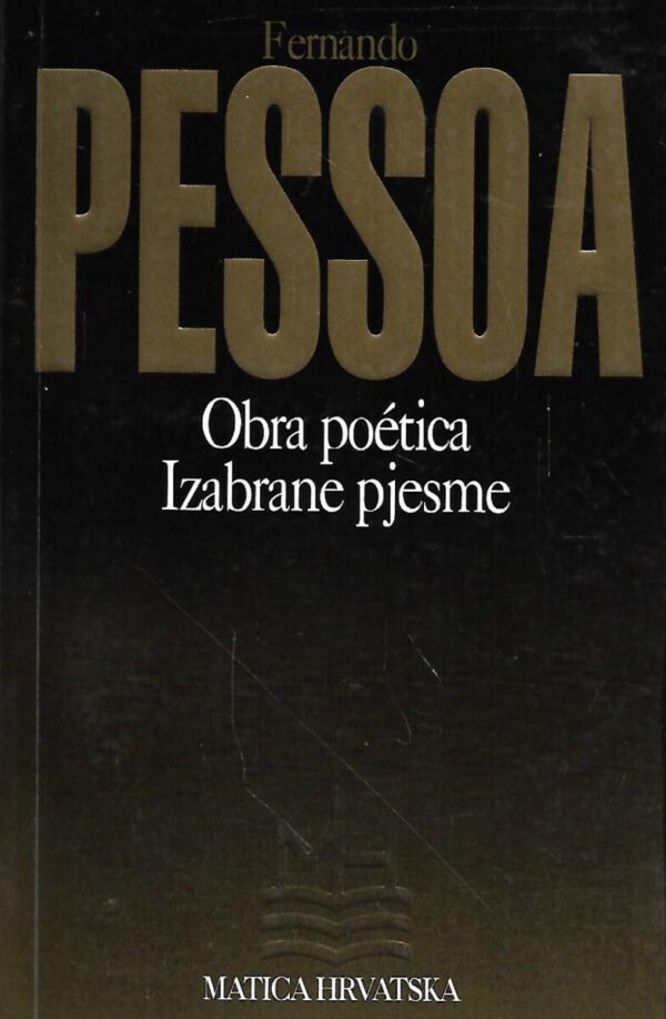 fernando pessoa: obra poetica / izabrane pjesme