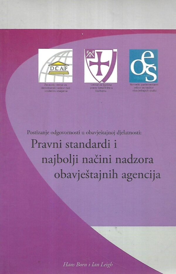 hans born i ian leigh: postizanje odgovornosti u obavještajnoj djelatnosti: pravni standardi i najbolji načini nadzora obavještajnih agencija