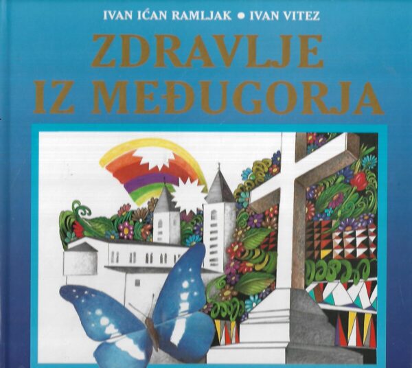 ivan ićan ramljak i  ivan vitez: zdravlje iz međugorja