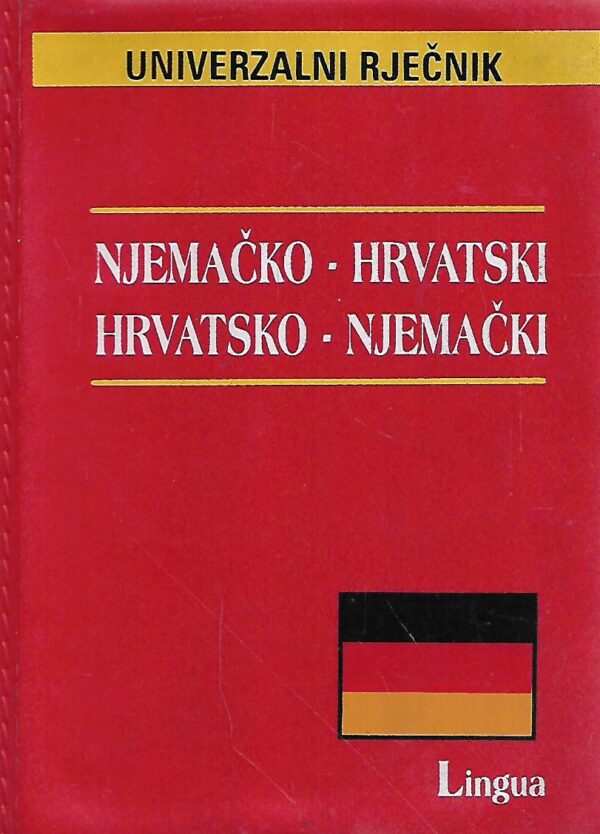 univerzalni rječnik - njemčko-hrvatski / hrvatsko- njemački