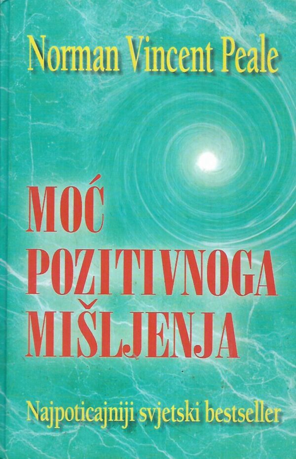 norman vincent peale: moć pozitivnog razmišljanja