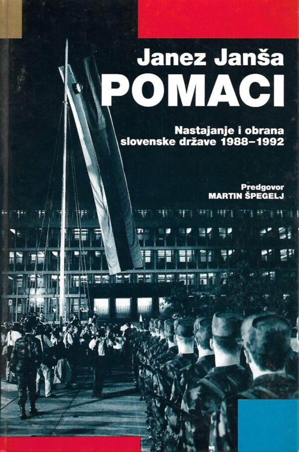 janez janša: pomaci / nastajanje i obrana slovenske države 1988-1992