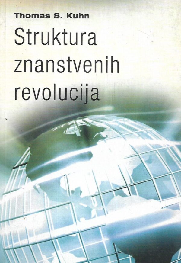 thomas s.kuhn: struktura znanstvenih revolucija