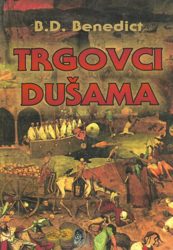 b.d.benedict: trgovci dušama