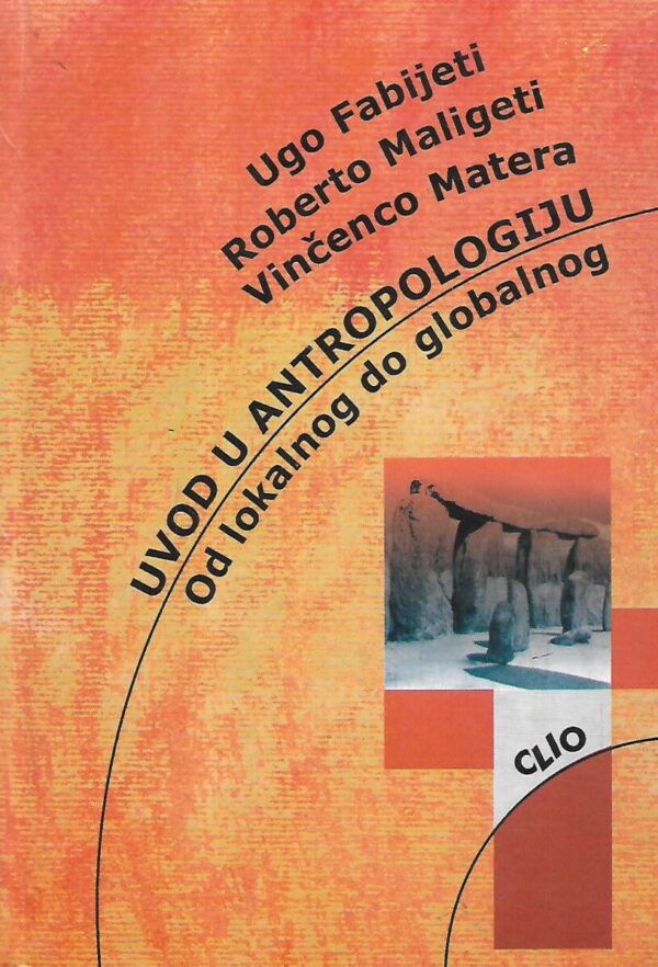 ugo fabietti, roberto malighetti i vincenzo matera: uvod u antropologiju - od lokalnog do globalnog