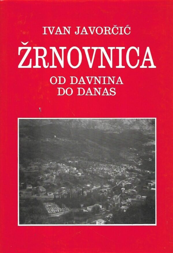 ivan javorčić: Žrnovnica - od davnina do danas