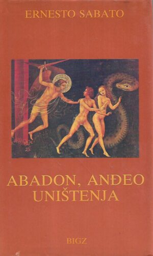 ernesto sabato: abadon, anđeo uništenja