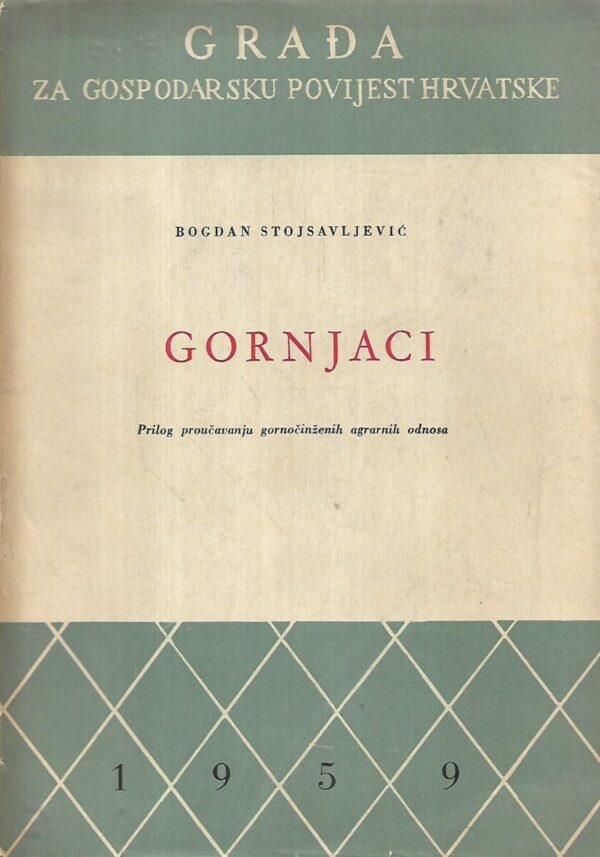 bogdan stojsavljević: gornjaci: prilog proučavanju gornočinženih agrarnih odnosa