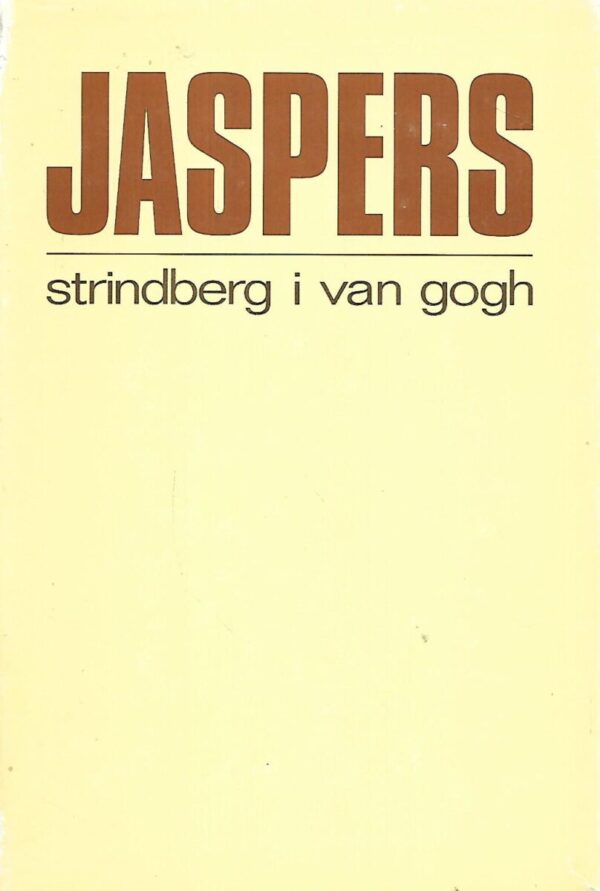 karl jaspers : strindberg i van gogh