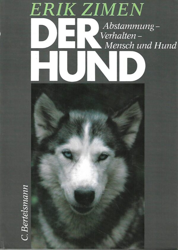 erik zimen: der hund: abstammung - verhalten - mensch und hund