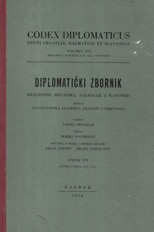 marko kostrenčić(ur.): diplomatički zbornik kraljevine hrvatske, dalmacije i slavonije - svezak xvi.