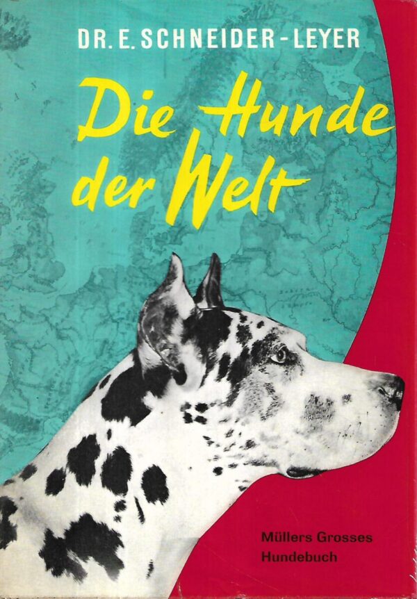 dr. erich schneider-leyer: die hunde der welt