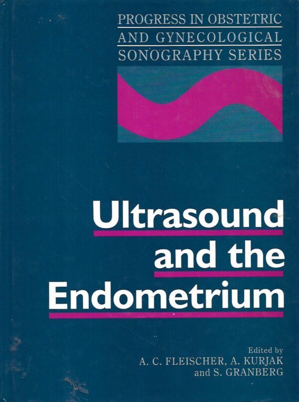 a. c. fleischer , asim kurjak, s. granberg (ur.): ultrasound and the endometrium