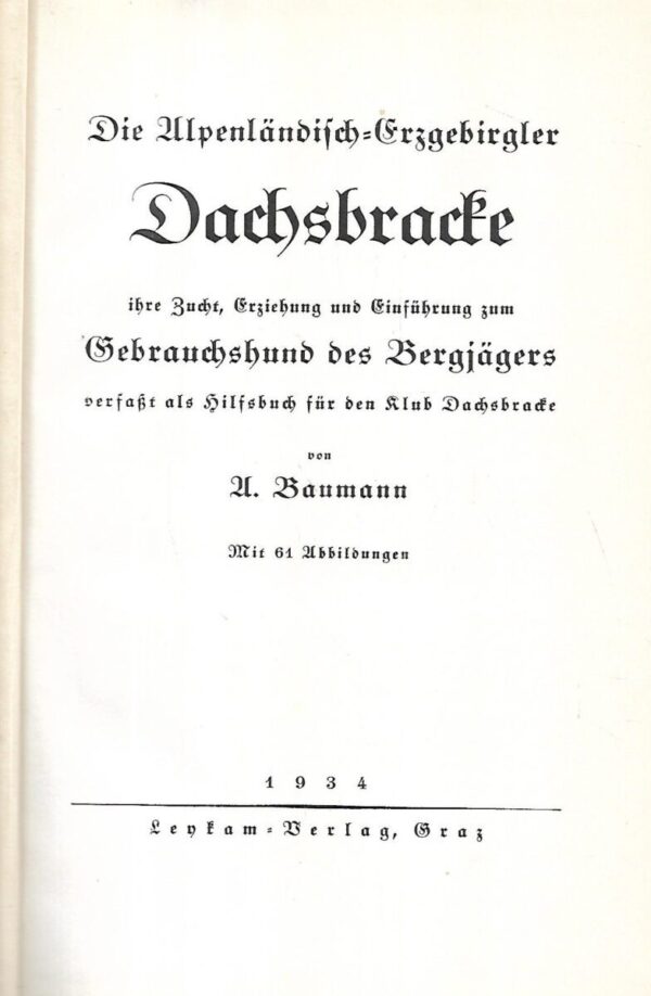 august baumann: die  dachsbracke