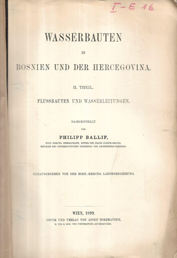 philipp ballif: wasserbauten in bosnien und der hercegovina  1- 2