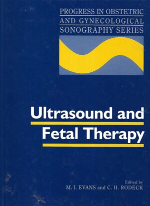 m.i. evans, c.h. rodeck (ur.): ultrasound and fetal therapy