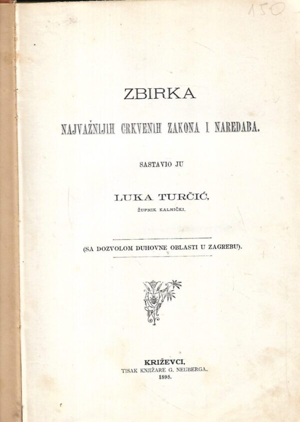 luka turčić: zbirka najvažnijih crkvenih zakona i naredaba i. o crkvenoj upravi