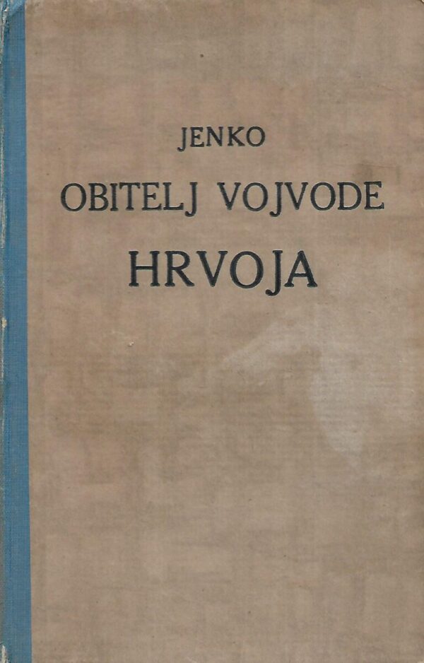 narcis jenko: obitelj vojvode hrvoja