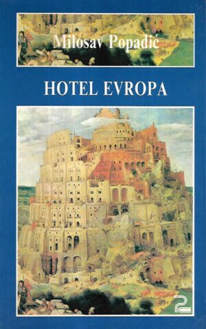 miloš popadić: hotel evropa