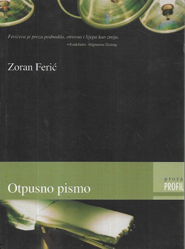 zoran ferić: otpusno pismo