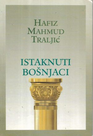 hafiz mahmud traljić : istaknuti bošnjaci