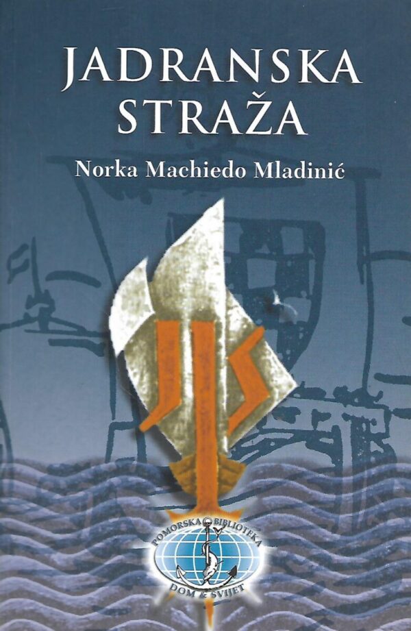 norka machiedo mladinić: jadranska straža  1922.-1941.