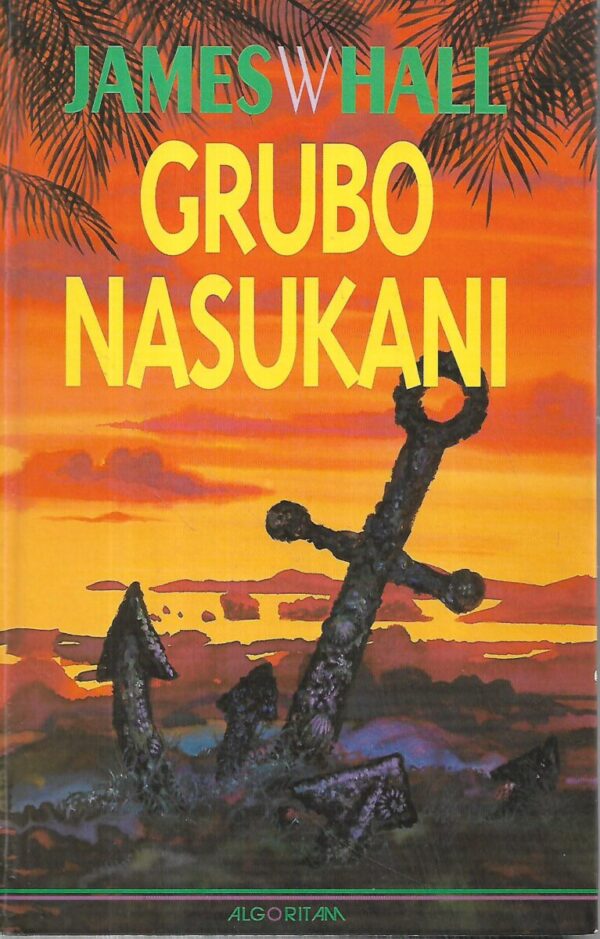 james w. hall: grubo nasukani