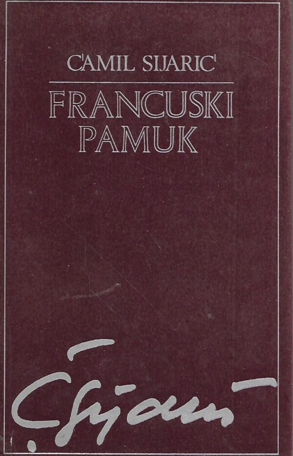 Ćamil sijarić: francuski pamuk