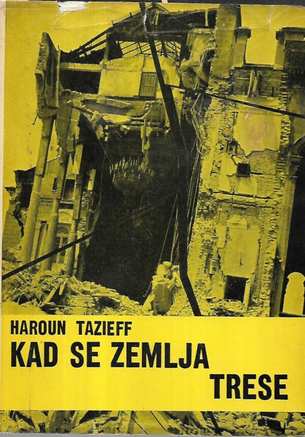 haroun tazieff: kad se zemlja trese