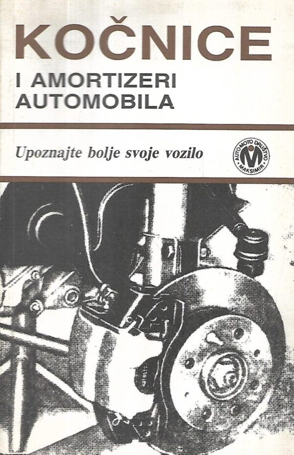 vilim orešić: kočnice i amortizeri automobila