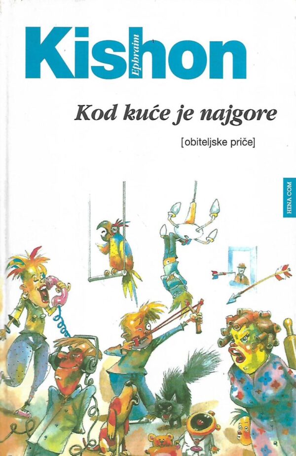 ephraim kishon: kod kuće je najgore lektira (obiteljske priče)