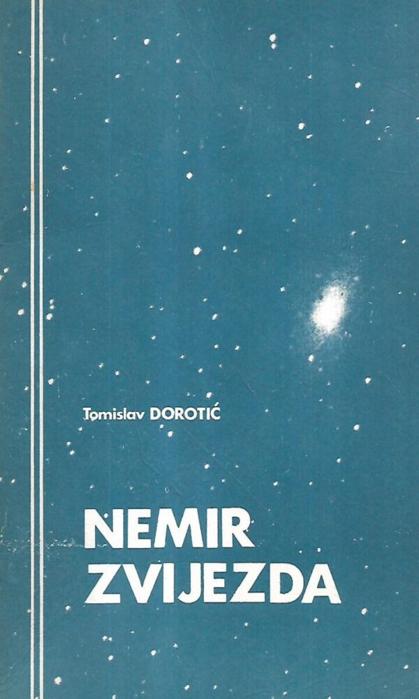 tomislav dorotić: nemir zvijezda - s potpisom tomislava dorotića