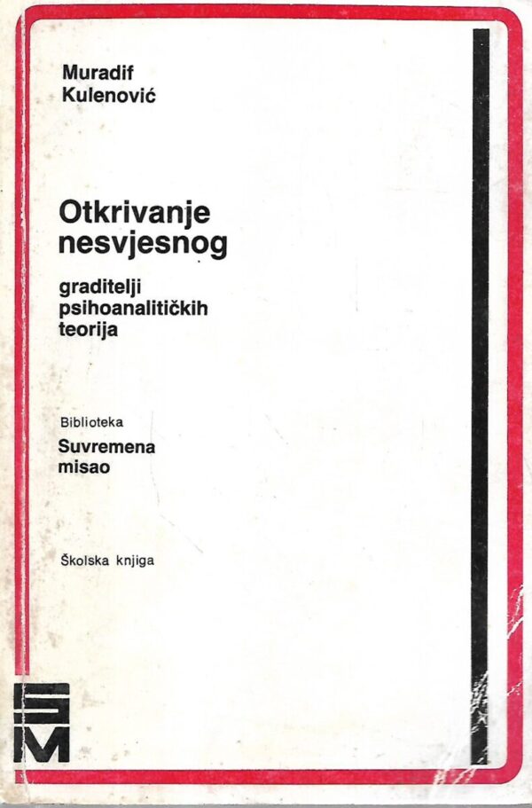 muradif kulenović: otkrivanje nesvjesnog - graditelji psihoanalitičkih teorija