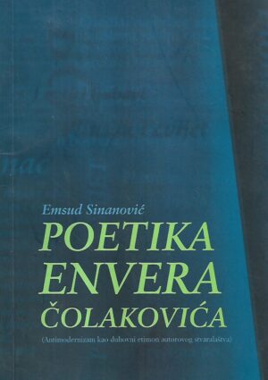 emsud sinanović: poetika envera Čolakovića