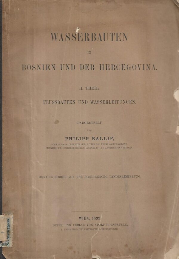 philipp ballif: wasserbauten in bosnien und der hercegovina  1- 2