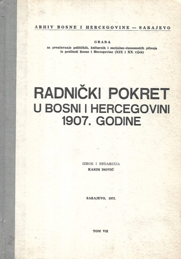 kasim prohić: radnički pokret u bosni i hercegovini 1907.godine