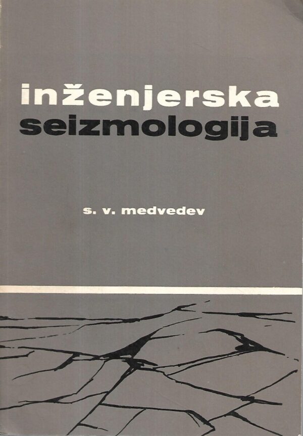 s.v.medvedev: inženjerska seizmologija