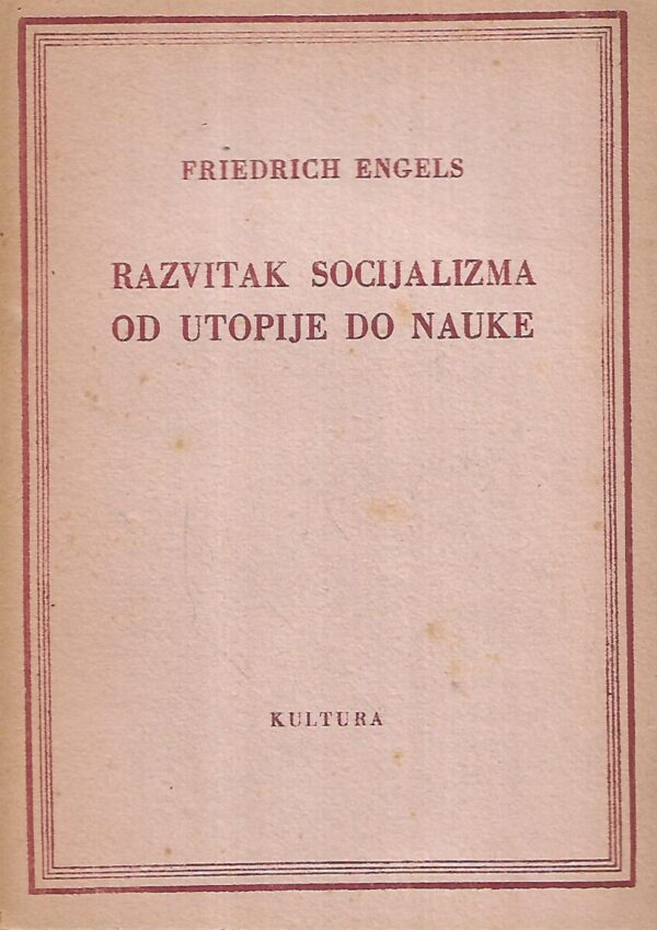 friedrich engels: razvitak socijalizma od utopije do nauke