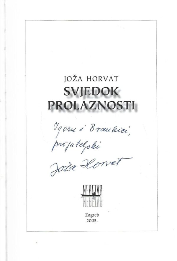 joža horvat: svjedok prolaznosti - s potpisom jože horvata