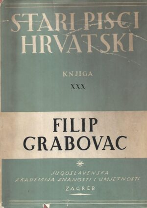 filip grabovac: cvit razgovora naroda i jezika iliričkoga aliti arvackoga / stari hrvatski pisci