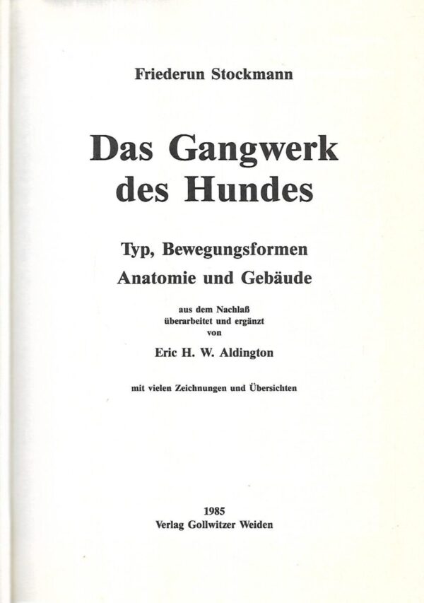 friederun stockmann : das gangwerk des hundes / typ, bewegungsformen, anatomie und gebäude