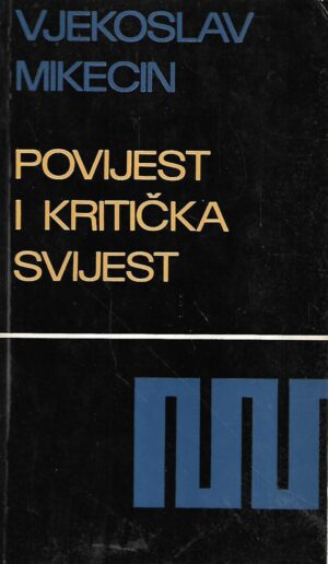 vjekoslav mikicin: povijest i kritička svijest