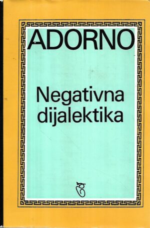 theodor adorno: negativna dijalektika