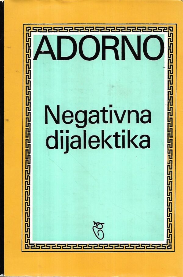 theodor adorno: negativna dijalektika