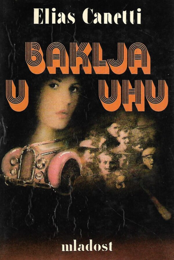 elias canetti: baklja u uhu