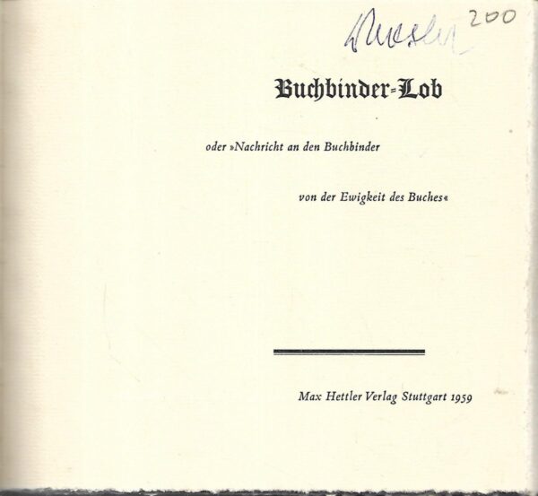 buchbinder-lob oder "nachricht an den buchbinder, von der ewigkeit des buches"