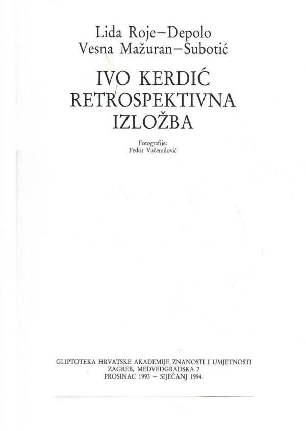 vesna mažuran-subotić  i lida roje-depolo: ivo kerdić - retrospektivna izložba